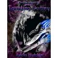 Fae Chronicles: Taunting Destiny