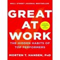 Great At Work The Hidden Habits Of Top Performers