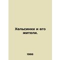 Helsinki and its people. In Russian /Khelsinki i ego zhiteli.