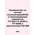 Manual for flight operation and piloting of Tu-...