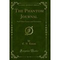 The Phantom Journal: And Other Essays and Diver...