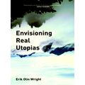 Envisioning Real Utopias by Erik Olin Wright