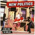New Politics - Bad Girl in Harlem [New CD]