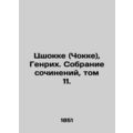 Zschocke (Csokke), Heinrich. Collection of Work...