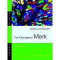 The Bible Speaks Today Series-The Message Of Mark