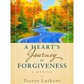 A Heart's Journey to Forgiveness