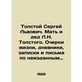 Tolstoy Sergei Lvovich. Tolstoys mother and grandfather. Essays on life, diarie
