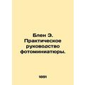 Blaine E. Practical Guide to Photominiature. In...
