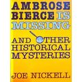 Ambrose Bierce Is Missing