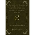 Catalogue of English Prose Fiction in the Merca...