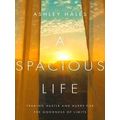 A Spacious Life Trading Hustle And Hurry For Th...