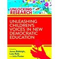 Unlocking Research Unleashing Children's Voices...