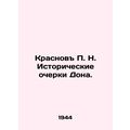 Krasnov P. N. Historical Essays of Don. In Russ...