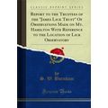 Report to the Trustees of the "James Lick Trust...