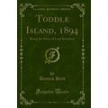 Toddle Island, 1894: Being the Diary of Lord Bo...