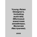 Young Asian Designers. Including Australia. (Yo...