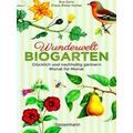 Wunderwelt Biogarten. Glucklich Und Nachhaltig ...