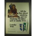 1976 True Cigarettes Ad - All The Fuss About Smoking