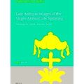 Texts and Studies in Eastern Christianity: Late Antique Images of the Virgin Ann