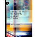 Edward Said and the Authority of Literary Criticism by Nicolas Vandeviver
