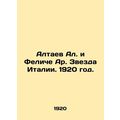 Altaev A. and Felice Ar. Star of Italy. 1920./Altaev Al. i Feliche Ar. Zvezda I