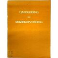 Handleiding der Muziekopvoeding - Inleidend Deel Kleuterschool by Lucy Gelber; A