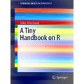 A Tiny Handbook Of R
