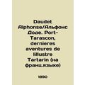 Daudet Alphonse / Alphonse Daudet. Port-Tarasco...