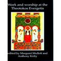 Work And Worship At The Theotokos Evergetis 105...