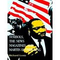 Symbols, The News Magazines And Martin Luther King