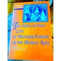 Intellectual Life Of Western Europe In The Middle Ages