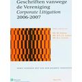 Geschriften Vanwege De Vereniging Corporate Litigation 2006-2007