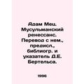 Adam Metz. Muslim Renaissance. Translated from ...