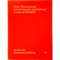 Formale Sprache und Erfahrung - Carnap als Modelfall by Dieter Wandschneider