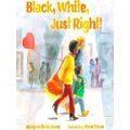Black, White, Just Right