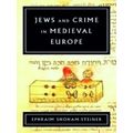 Jews and Crime in Medieval Europe