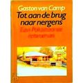 Tot Aan De Brug Naar Nergens