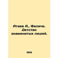 Ataev A., Felice. The childhood of famous peopl...