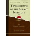Transactions of the Albany Institute, Vol. 8 (C...