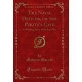 The Naval Officer, or the Pirate's Cave: A Thri...