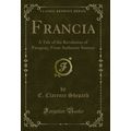 Francia: A Tale of the Revolution of Paraguay, ...