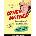 Confessions Of The Other Mother