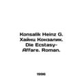 Konsalik Heinz G. Heinz Konzalik. Die Ecstasy-Affare. Roman. In German /Konsali