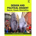 Routledge Research in Design Studies: Design and Political Dissent