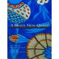 A Brave New Quest