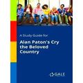 A Study Guide For Alan Paton's Cry The Beloved ...
