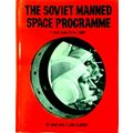 The Soviet Manned Space Programme - Cosmonauts in Orbit by Gene Gurney; Clare Gu