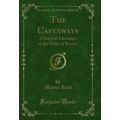The Castaways: A Story of Adventure in the Wild...