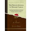 The Private Journal of Madame Campan (Classic R...