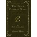 The Black Convent Slave: The Climax of Nunner...